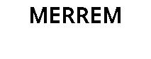 MERREM