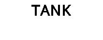 TANK