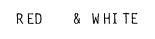 RED & WHITE