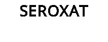 SEROXAT