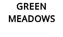 GREEN MEADOWS