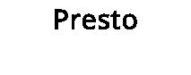 Presto