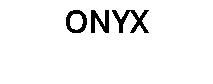 ONYX