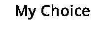 My Choice