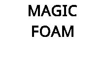 MAGIC FOAM