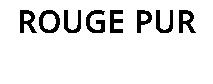 ROUGE PUR