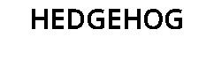 HEDGEHOG