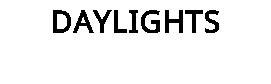 DAYLIGHTS