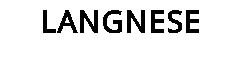 LANGNESE