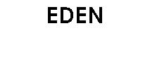 EDEN