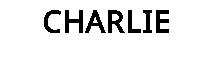 CHARLIE