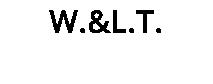 W.&L.T.