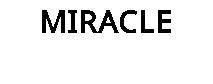 MIRACLE