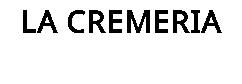 LA CREMERIA