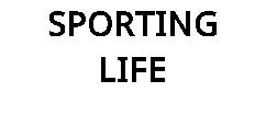 SPORTING LIFE
