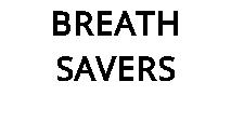 BREATH SAVERS