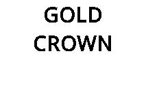 GOLD CROWN