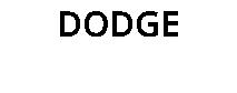 DODGE