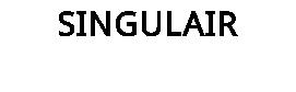 SINGULAIR