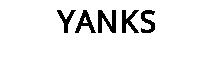 YANKS