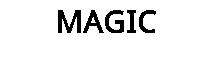 MAGIC