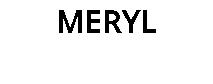 MERYL