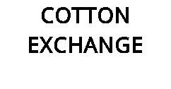 COTTON EXCHANGE