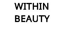 WITHIN BEAUTY
