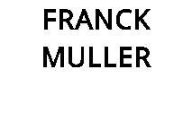 FRANCK MULLER