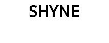SHYNE