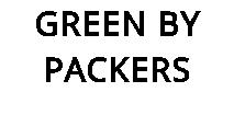 GREEN BY PACKERS