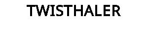 TWISTHALER