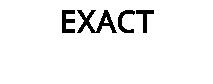 EXACT