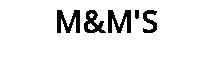 M&M'S