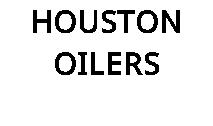 HOUSTON OILERS