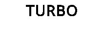 TURBO