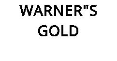 WARNER"S GOLD