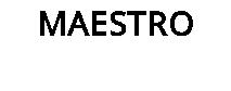 MAESTRO