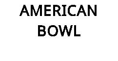 AMERICAN BOWL