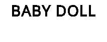 BABY DOLL