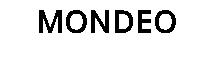 MONDEO