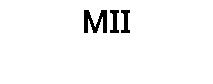 MII