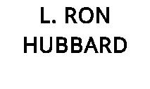 L. RON HUBBARD