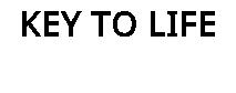 KEY TO LIFE