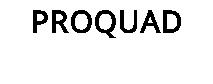 PROQUAD