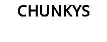 CHUNKYS