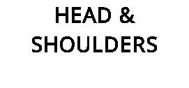 HEAD & SHOULDERS