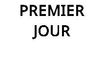PREMIER JOUR