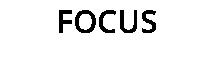 FOCUS