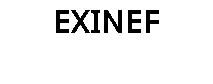 EXINEF